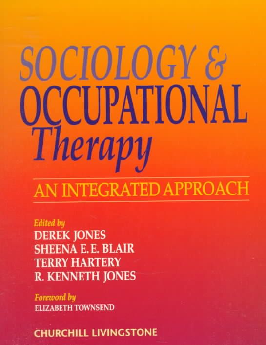 Sociology and Occupational Therapy: An Integrated Approach (Paperback)