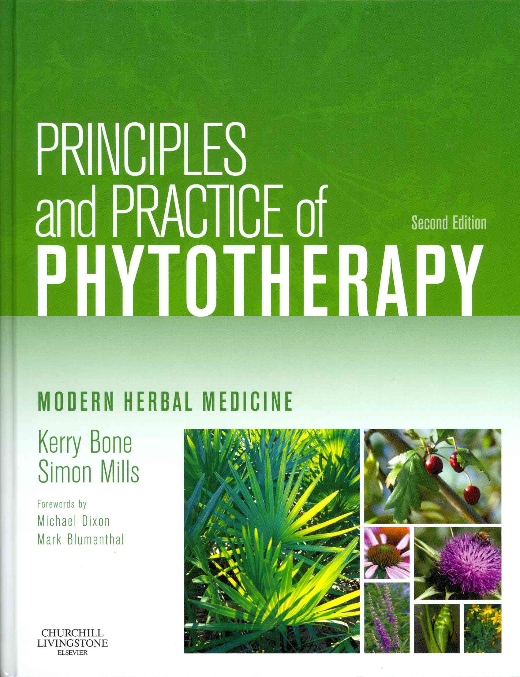 Principles and Practice of Phytotherapy By Kerry Bone, Simon Mills
