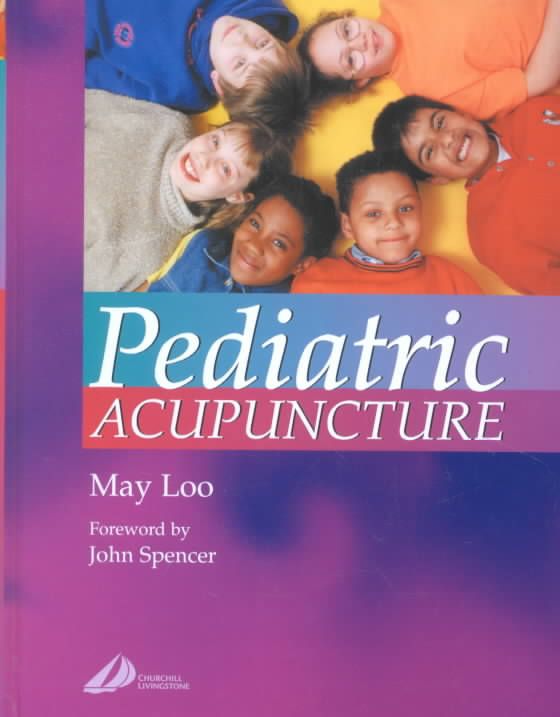 Pediatric Acupuncture By May Loo 9780443070327 (Hardback)