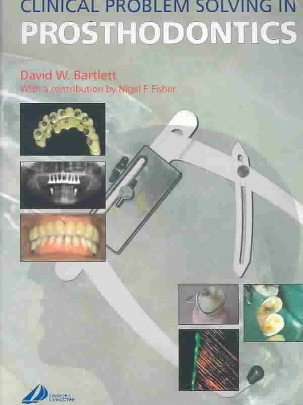 Clinical Problem Solving in Prosthodontics 9780443072826 (Paperback)