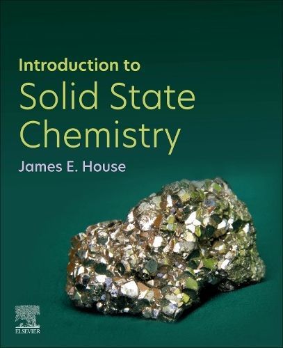 Introduction to Solid State Chemistry By J. E. House 9780443134265