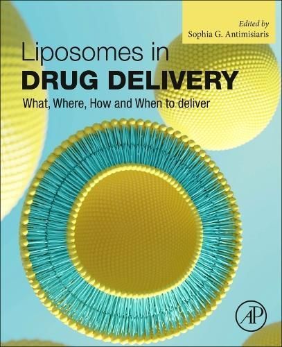 Liposomes in Drug Delivery By Sophia G. Antimisiaris (editor)