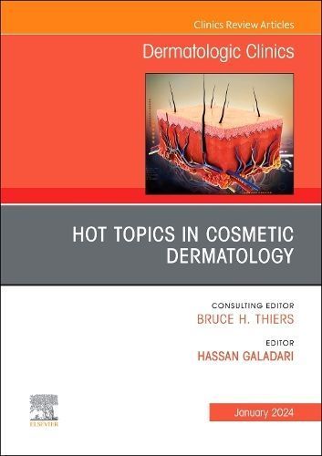 Hot Topics in Cosmetic Dermatology By Hassan Galadari (editor)