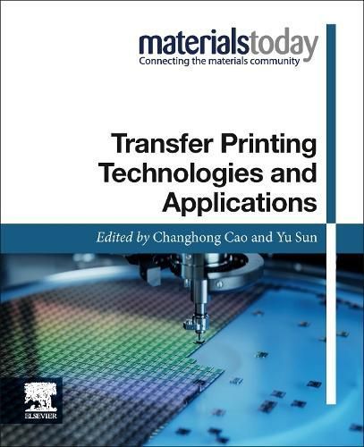 Transfer Printing Technologies and Applications 9780443188459