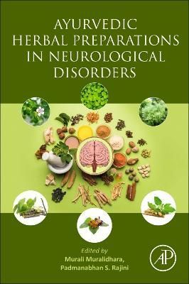 Ayurvedic Herbal Preparations in Neurological Disorders 9780443190841