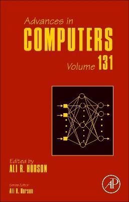 Advances in Computers. Volume 131 By A. R. Hurson (editor) (Hardback)