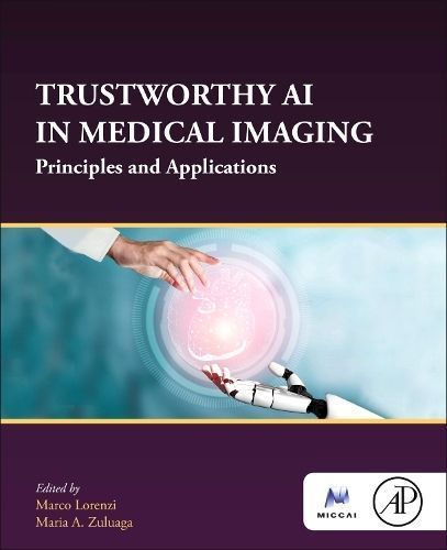 Trustworthy AI in Medical Imaging 9780443237614 (Paperback)