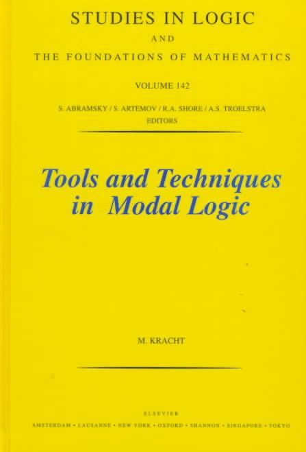 Tools and Techniques in Modal Logic By Marcus Kracht 9780444500557