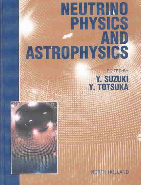 Neutrino Physics and Astrophysics 9780444502896 (Hardback)