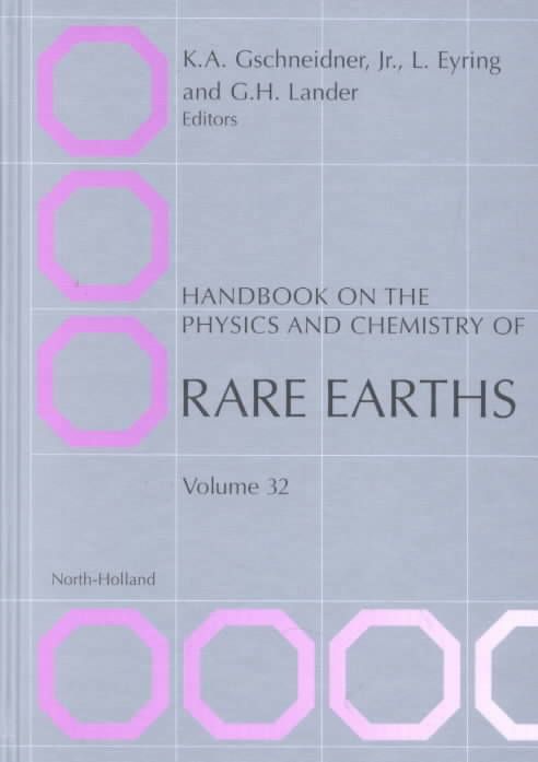 Handbook on the Physics and Chemistry of Rare Earths. Vol. 32