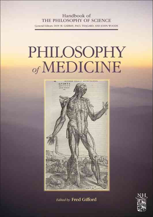 Philosophy of Medicine By Fred Gifford 9780444517876 (Hardback)
