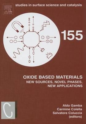 Oxide Based Materials By A. Gamba, C. Colella, S. Coluccia (Hardback)