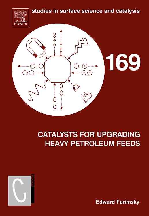 Catalysts for Upgrading Heavy Petroleum Feeds By Edward Furimsky