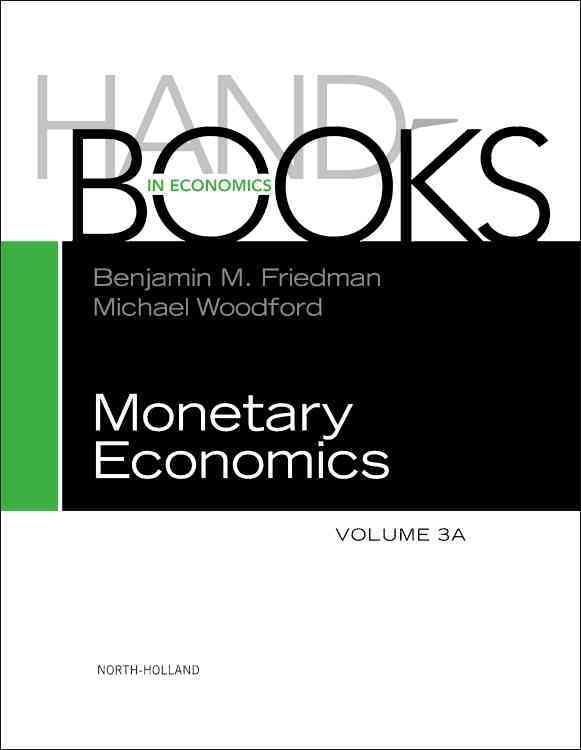 Handbook of Monetary Economics. Volume 3A 9780444532381 (Hardback)