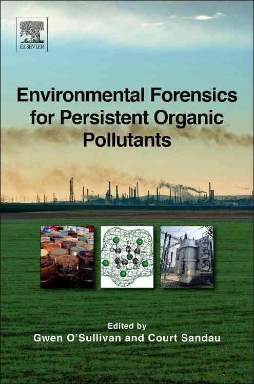 Environmental Forensics for Persistent Organic Pollutants (Hardback)
