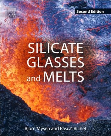 Silicate Glasses and Melts By B. O. Mysen, Pascal Richet 9780444637086