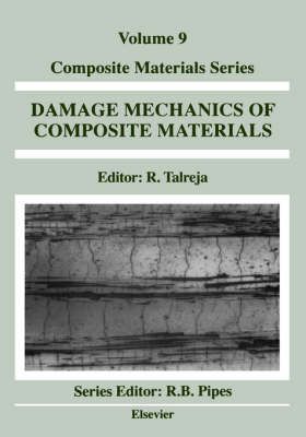 Damage Mechanics of Composite Materials By R. Talreja 9780444888525