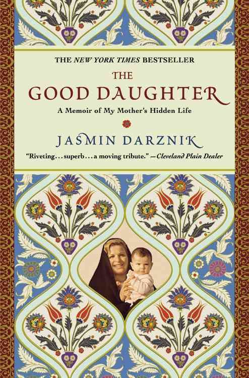 The Good Daughter By Jasmin Darznik 9780446534987 (Paperback)
