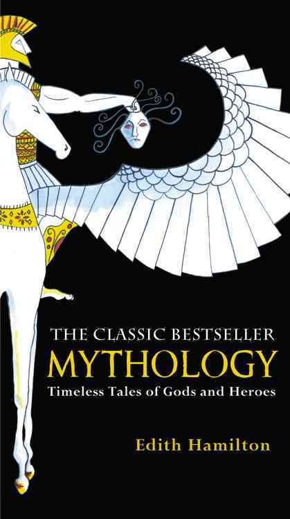 Mythology By Edith Hamilton 9780446574754 (Paperback)
