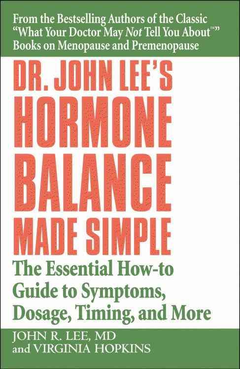 Dr. John Lee's Hormone Balance Made Simple 9780446694384 (Paperback)