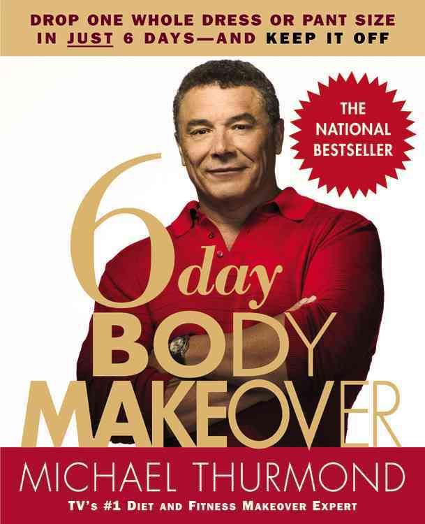 6 Day Body Makeover By Michael Thurmond 9780446695572 (Paperback)