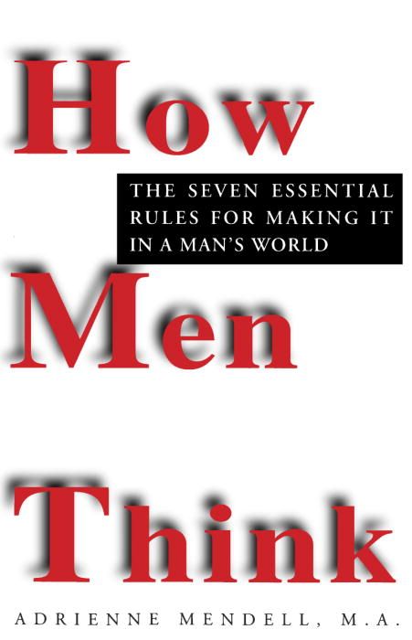 How Men Think By Mendell, Adrienne 9780449909782 (Paperback)