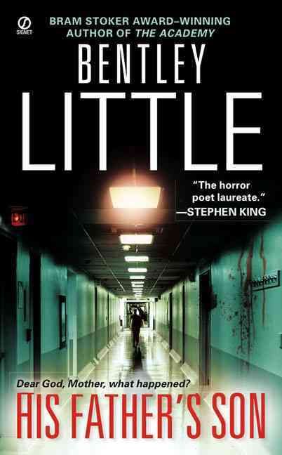 His Father's Son By Bentley Little 9780451227775 (Paperback)