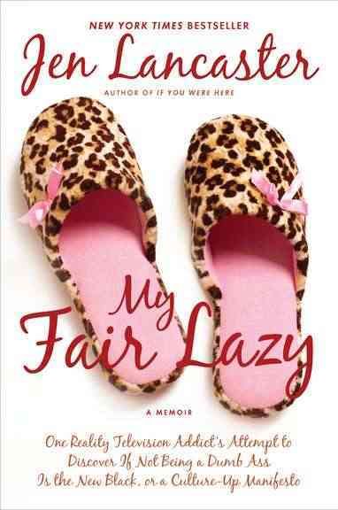 My Fair Lazy By Jen Lancaster 9780451231864 (Paperback)