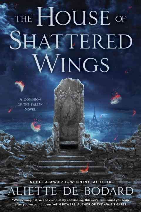 The House of Shattered Wings By Aliette de Bodard 9780451477644