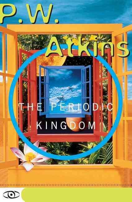 The Periodic Kingdom By P. Atkins 9780465072668 (Paperback)