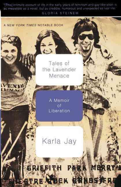 Tales of the Lavender Menace: A Memoir of Liberation By Jay, Karla