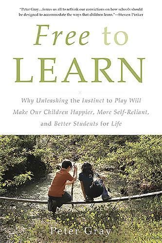 Free to Learn By Peter Gray 9780465084999 (Paperback)