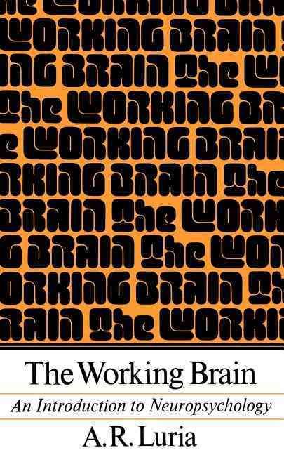 The Working Brain By Aleksandr Luria 9780465092086 (Paperback)