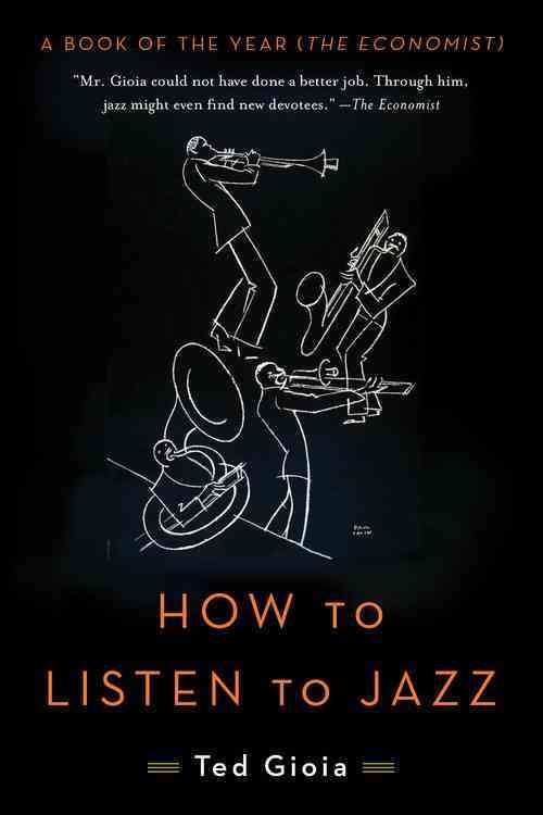 How to Listen to Jazz By Ted Gioia 9780465093496 (Paperback)
