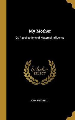 My Mother By Mitchell 9780469699762 (Hardback)