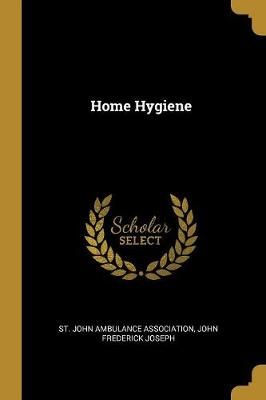 Home Hygiene By John Ambulance Association 9780469730854 (Paperback)