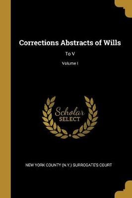 Corrections Abstracts of Wills By Court 9780469760530 (Paperback)