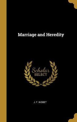 Marriage and Heredity By Nisbet 9780469862654 (Hardback)
