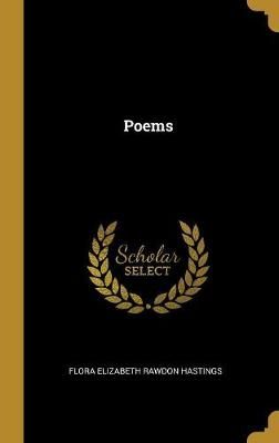 Poems By Elizabeth Rawdon Hastings 9780469972209 (Hardback)
