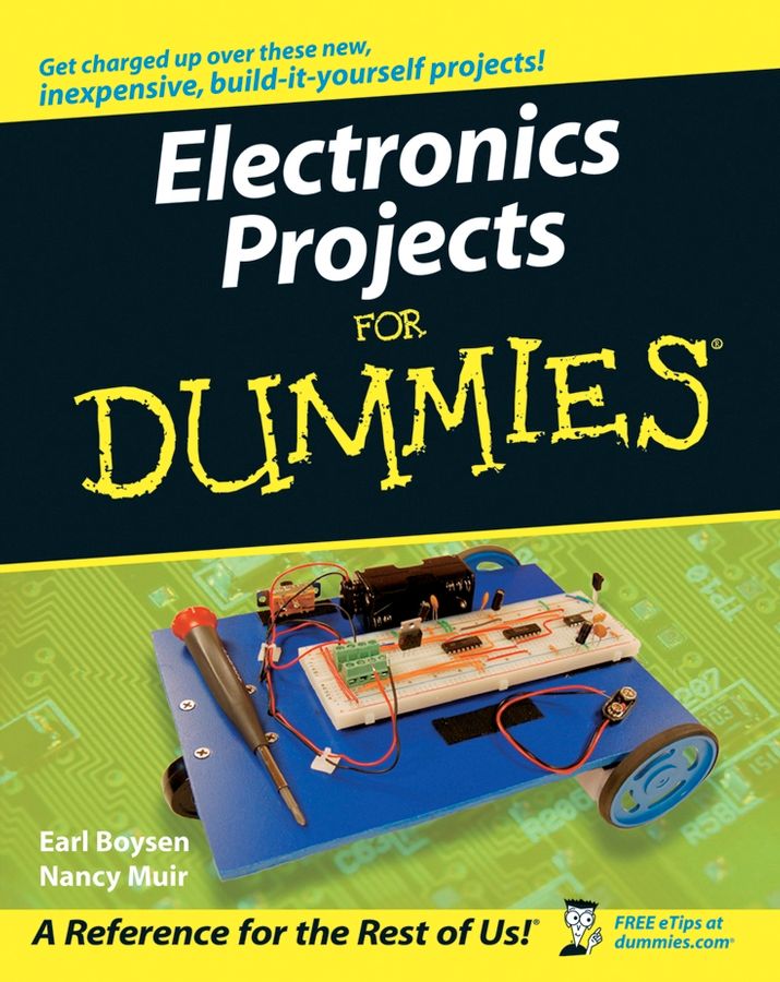 Electronics Projects for Dummies By Earl Boysen, Nancy Muir