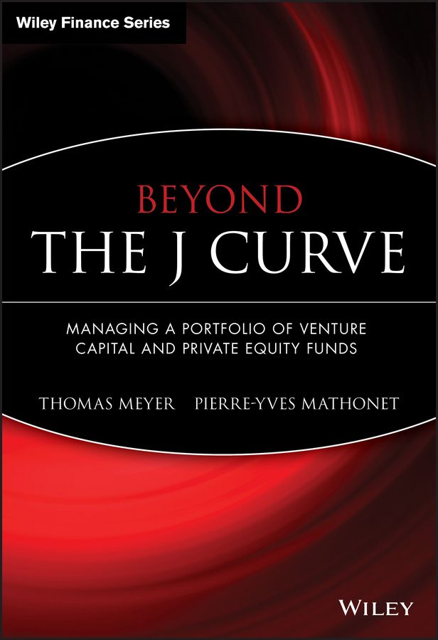 Beyond the J-Curve By Thomas Meyer, Pierre-Yves Mathonet 9780470011980
