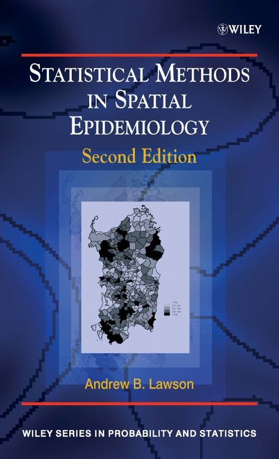 Statistical Methods in Spatial Epidemiology 2e By AB Lawson (Hardback)