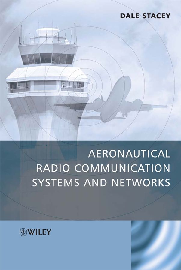 Aeronautical Radio Communication Systems and Networks By DS Stacey