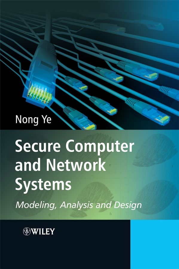 Secure Computer and Network Systems ? Modeling, Analysis and Design