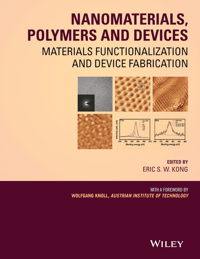 Nanomaterials, Polymers, and Devices By Eric S. W. Kong (editor)
