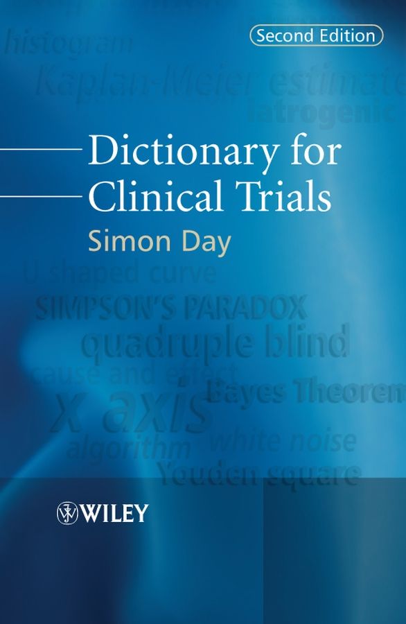 Dictionary for Clinical Trials By Simon Day 9780470058176 (Paperback)