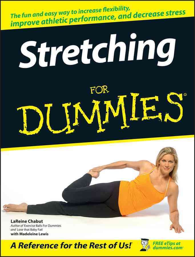 Stretching for Dummies By LaReine Chabut, Madeleine Lewis (Paperback)