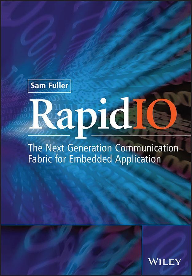 RapidIO ? The Embedded System Interconnect By S Fuller 9780470092910
