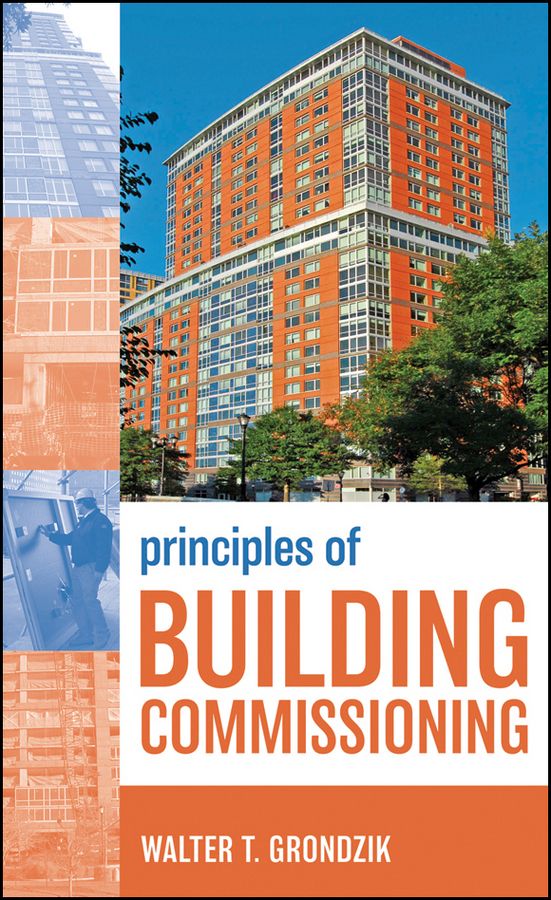 Principles of Building Commissioning By Walter T. Grondzik (Hardback)