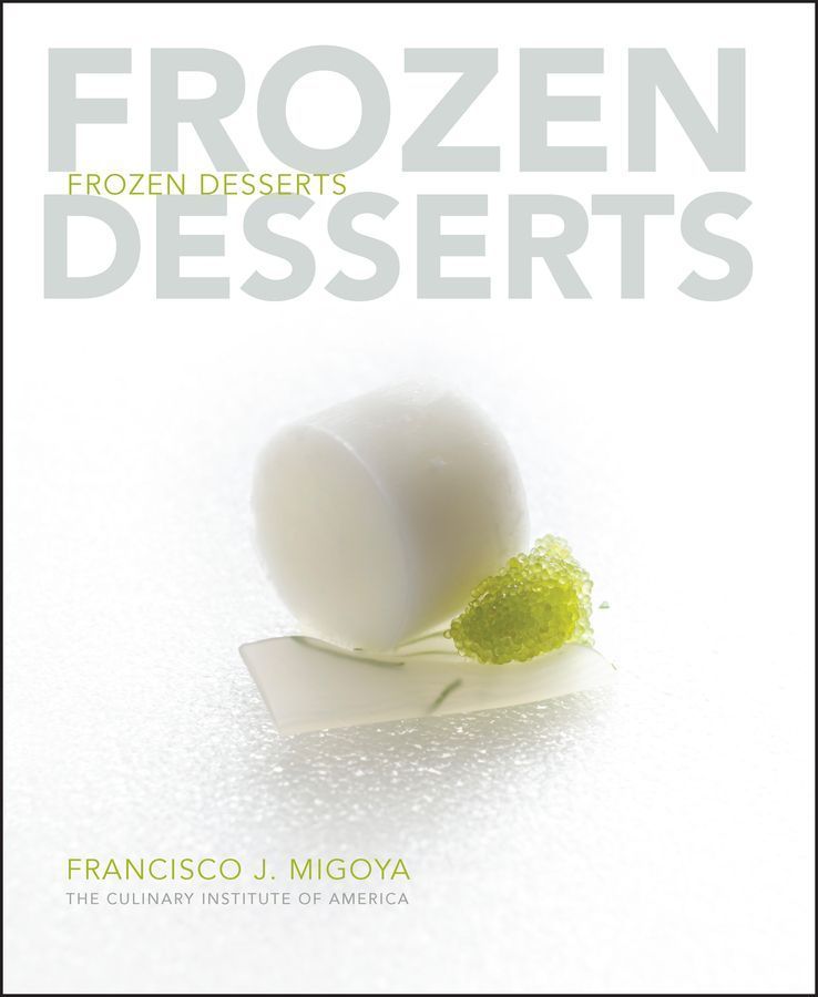 Frozen Desserts By Francisco J. Migoya 9780470118665 (Hardback)
